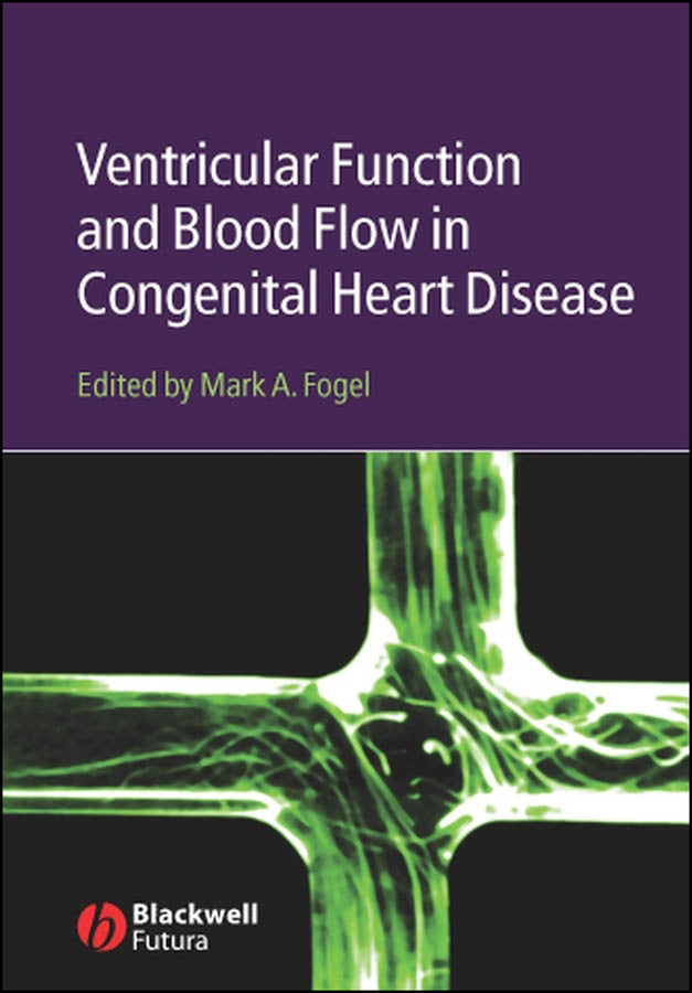 Ventricular Function and Blood Flow in Congenital Heart Disease (Hardback) 9781405122115