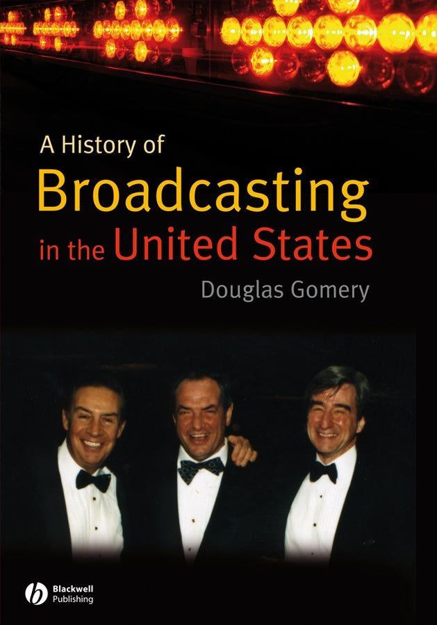 A History of Broadcasting in the United States (Paperback / softback) 9781405122825