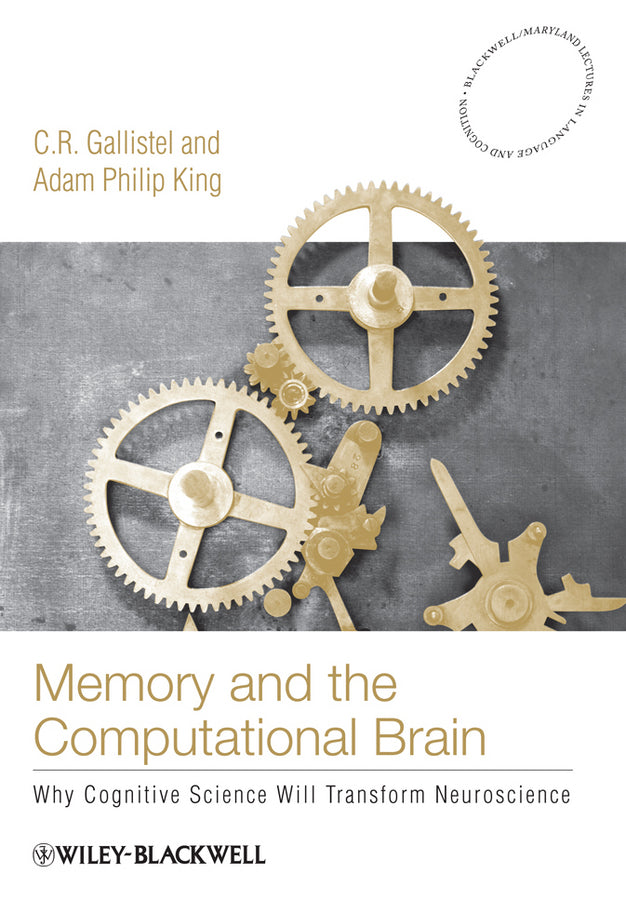 Memory and the Computational Brain; Why Cognitive Science will Transform Neuroscience (Paperback / softback) 9781405122887