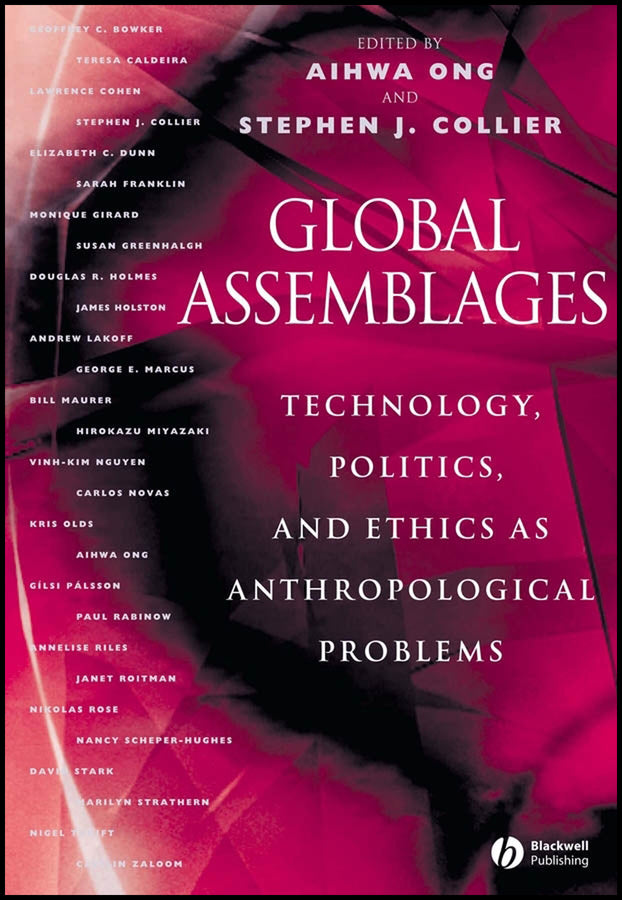 Global Assemblages; Technology, Politics, and Ethics as Anthropological Problems (Paperback / softback) 9781405123587
