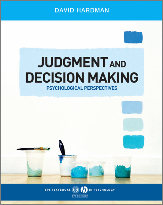 Judgment and Decision Making – Psychological Perspectives; Psychological Perspectives (Paperback / softback) 9781405123983