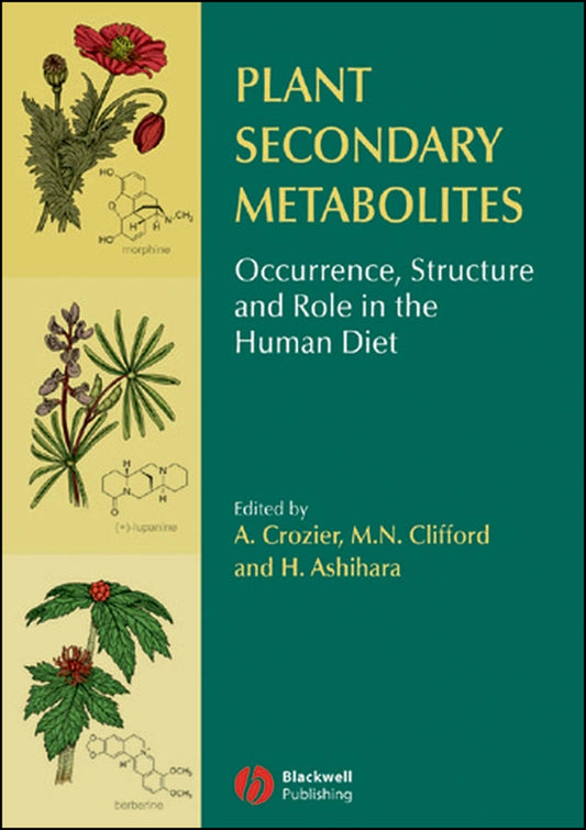 Plant Secondary Metabolites; Occurrence, Structure and Role in the Human Diet (Hardback) 9781405125093