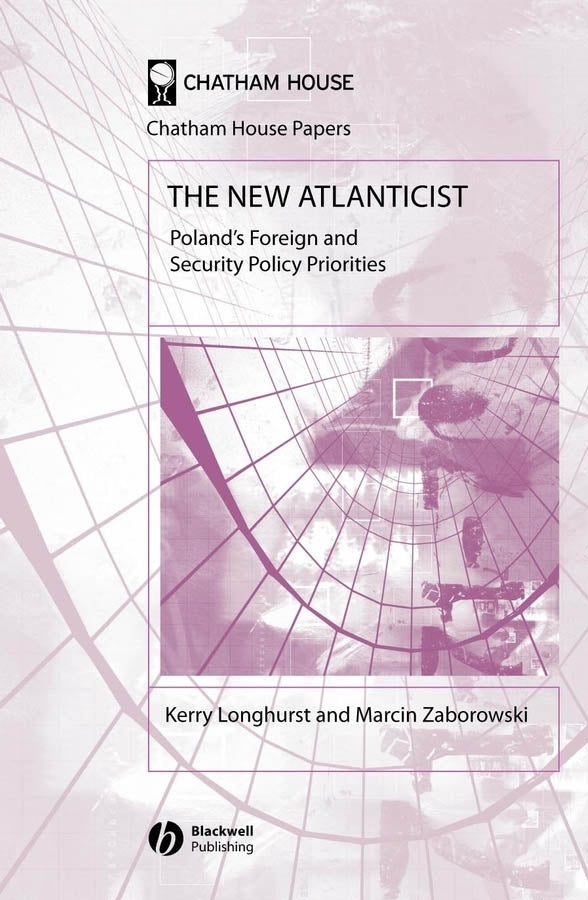 The New Atlanticist; Poland's Foreign and Security Policy Priorities (Hardback) 9781405126465