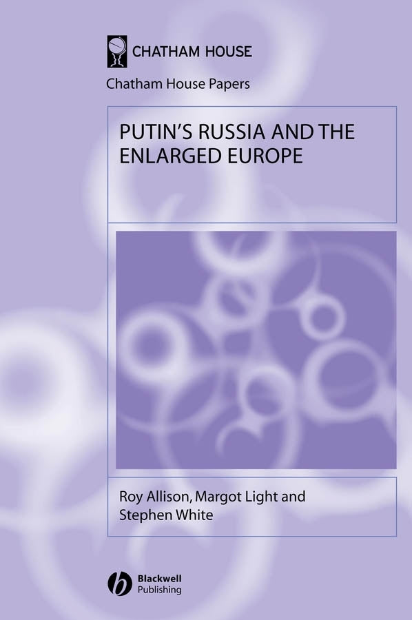 Putin's Russia and the Enlarged Europe (Hardback) 9781405126489