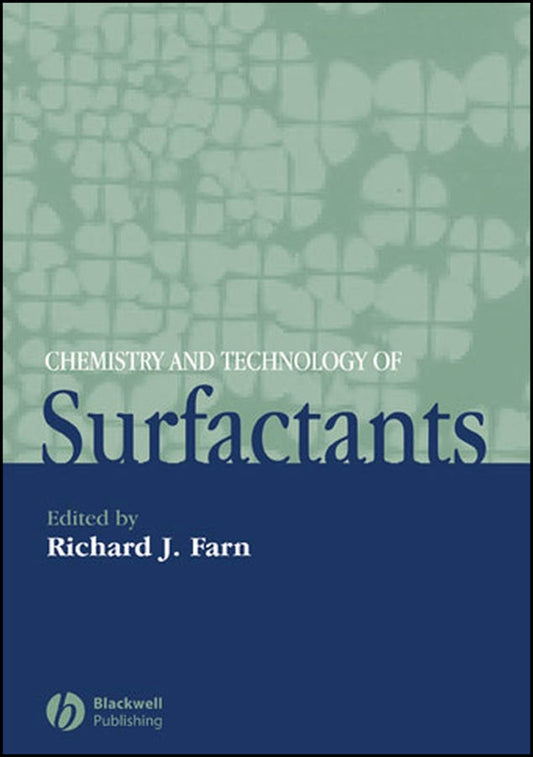 Chemistry and Technology of Surfactants (Hardback) 9781405126960