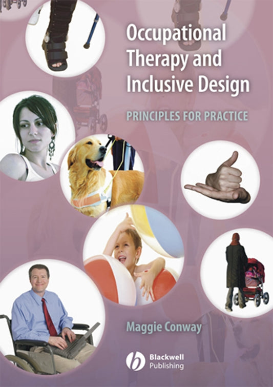 Occupational Therapy and Inclusive Design; Principles for Practice (Paperback / softback) 9781405127073
