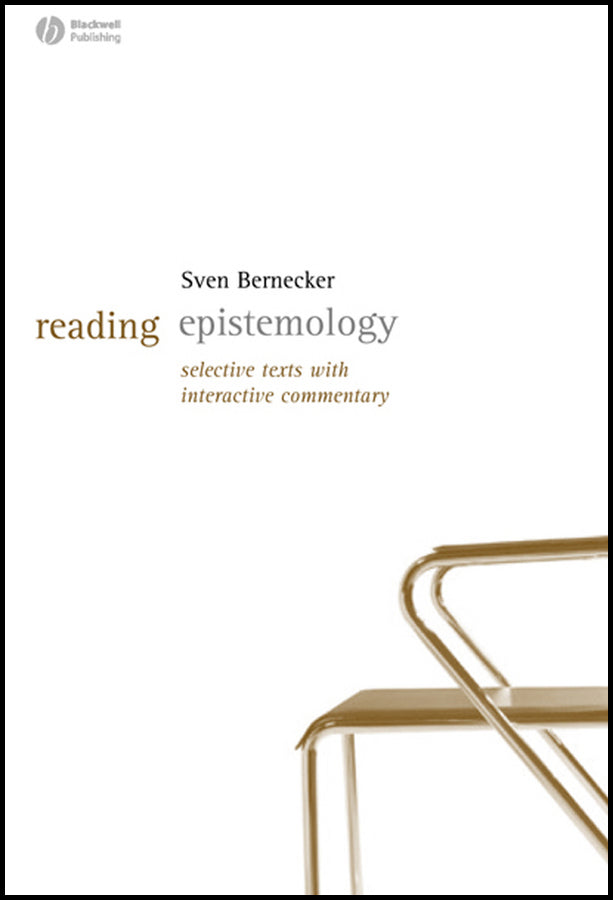 Reading Epistemology; Selected Texts with Interactive Commentary (Hardback) 9781405127639