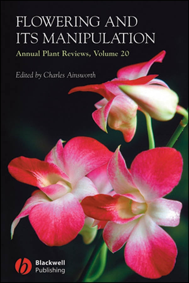 Annual Plant Reviews, Flowering and its Manipulation (Hardback) 9781405128087