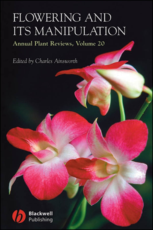 Annual Plant Reviews, Flowering and its Manipulation (Hardback) 9781405128087