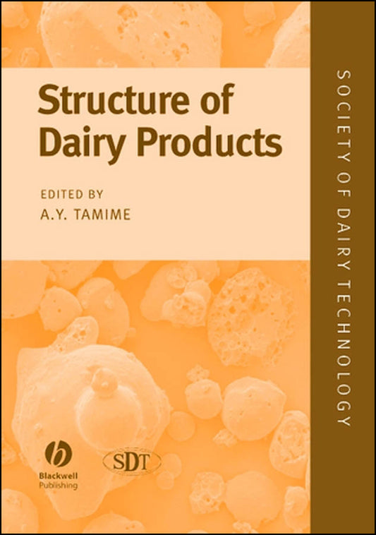 Structure of Dairy Products (Hardback) 9781405129756