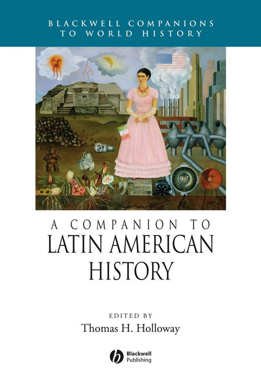 A Companion to Latin American History (Hardback) 9781405131612