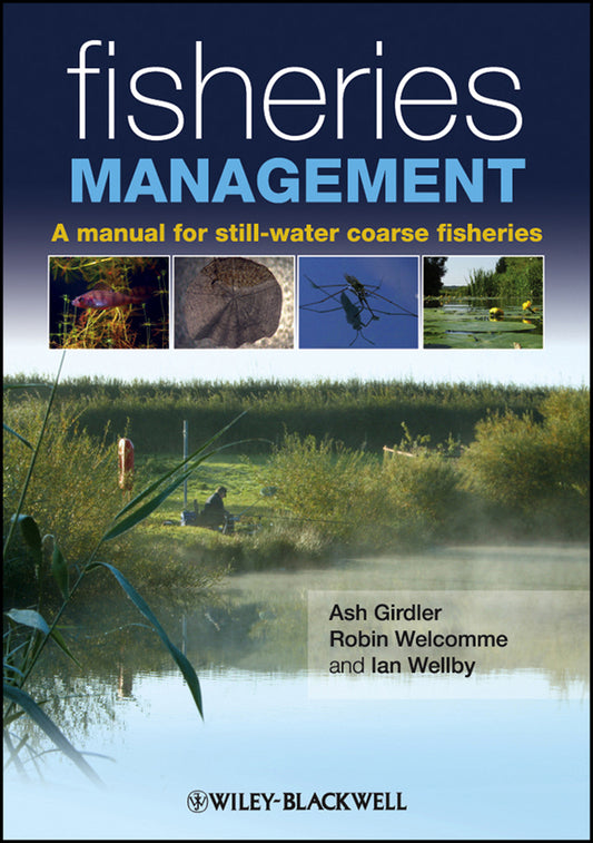 Fisheries Management; A Manual for Still-Water Coarse Fisheries (Hardback) 9781405133326