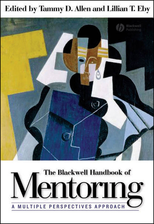 The Blackwell Handbook of Mentoring; A Multiple Perspectives Approach (Hardback) 9781405133739