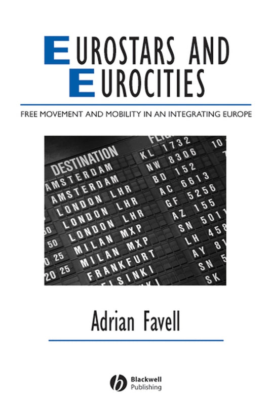 Eurostars and Eurocities; Free Movement and Mobility in an Integrating Europe (Paperback / softback) 9781405134040