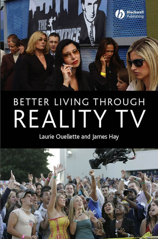 Better Living through Reality TV; Television and Post-Welfare Citizenship (Paperback / softback) 9781405134415