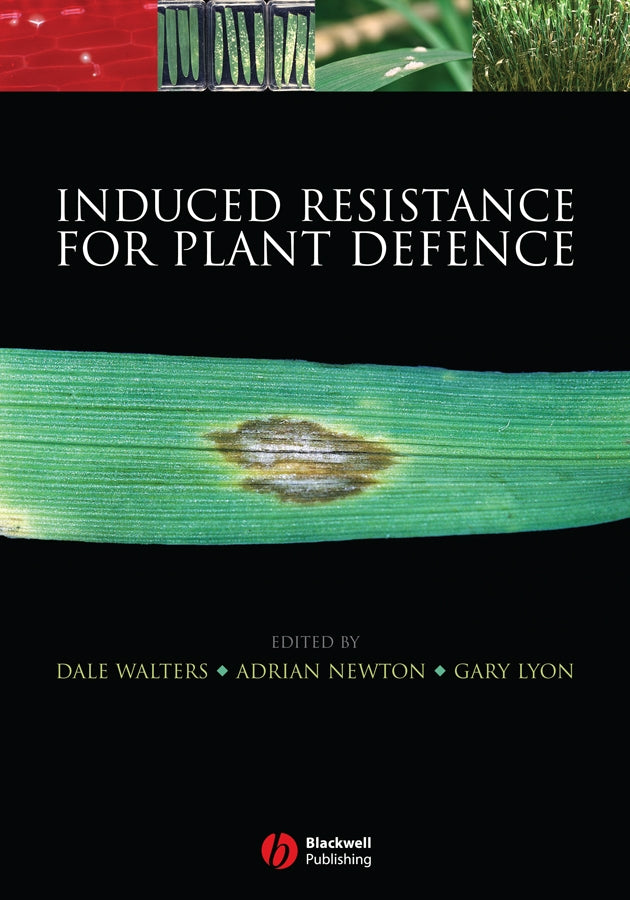 Induced Resistance for Plant Defence; A Sustainable Approach to Crop Protection (Hardback) 9781405134477
