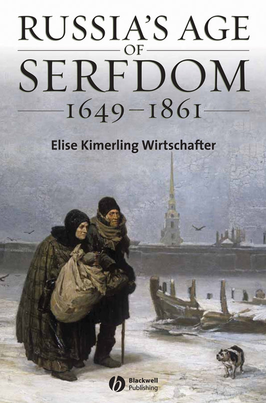 Russia's Age of Serfdom 1649-1861 (Hardback) 9781405134576