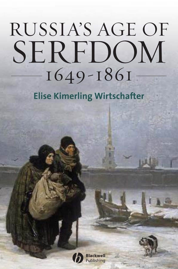 Russia's Age of Serfdom 1649-1861 (Paperback / softback) 9781405134583