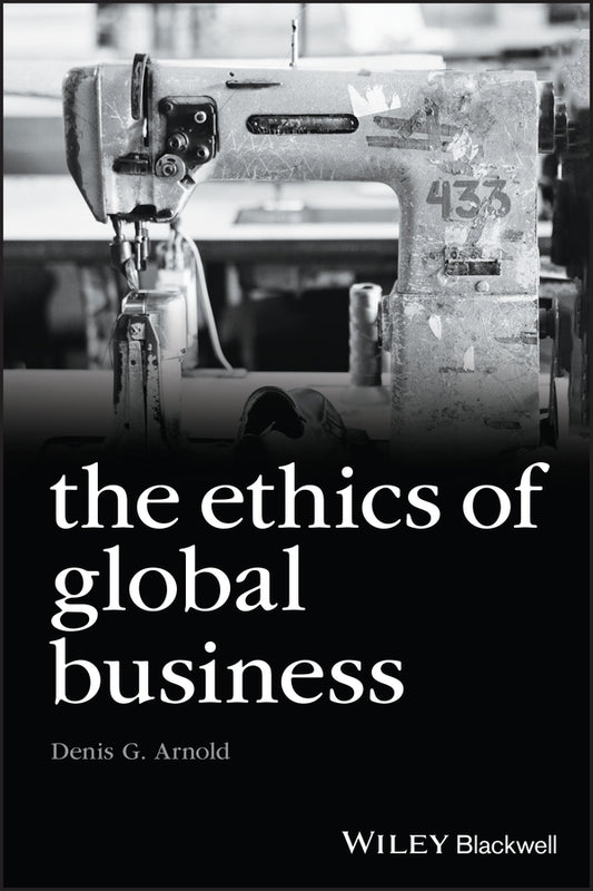 The Ethics of Global Business (Paperback / softback) 9781405134781