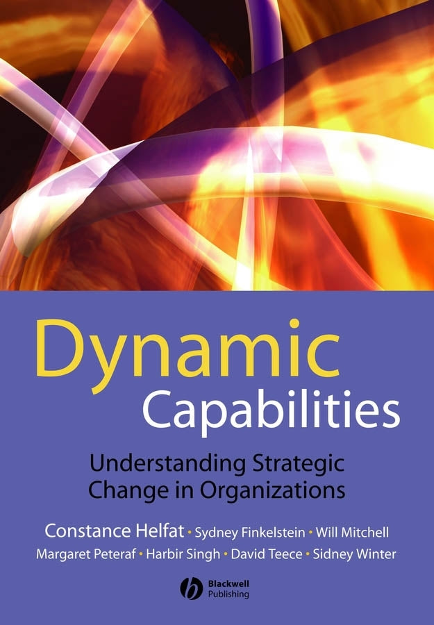 Dynamic Capabilities; Understanding Strategic Change in Organizations (Paperback / softback) 9781405135757