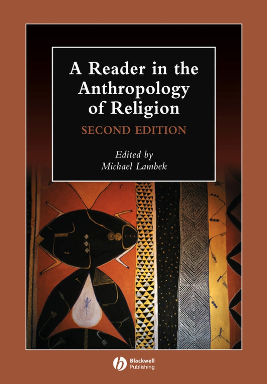 A Reader in the Anthropology of Religion (Hardback) 9781405136150