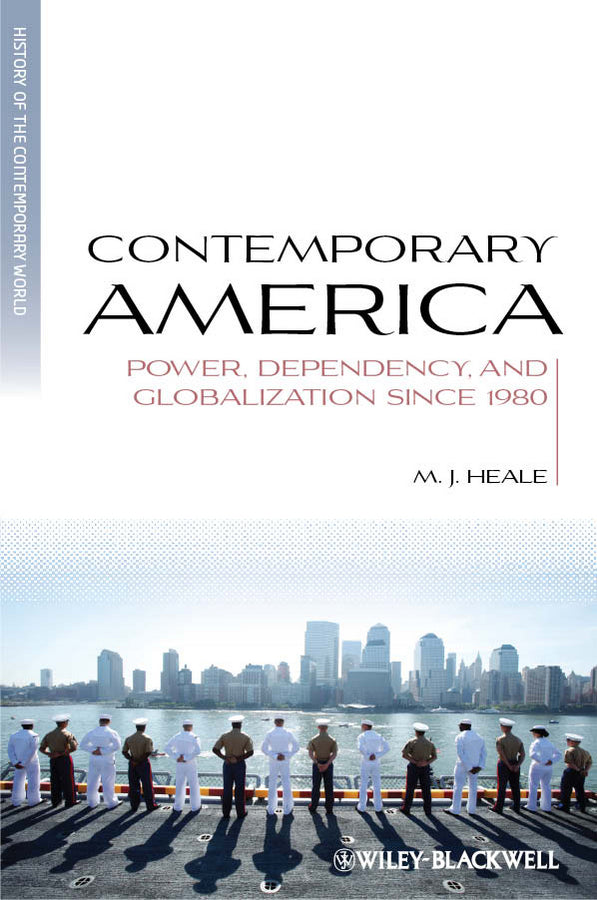 Contemporary America; Power, Dependency, and Globalization since 1980 (Hardback) 9781405136402