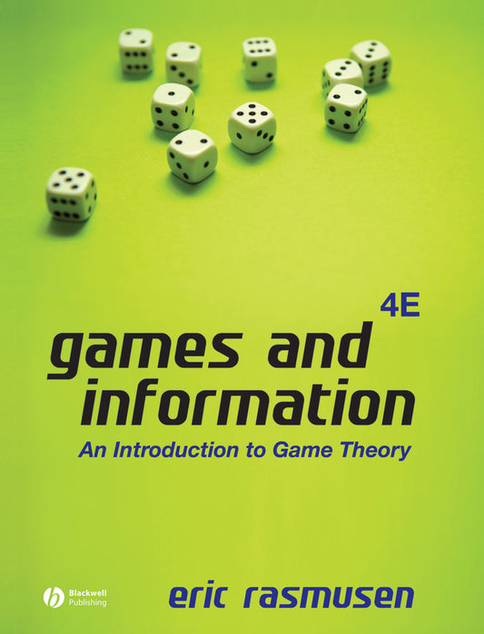 Games and Information; An Introduction to Game Theory (Hardback) 9781405136662