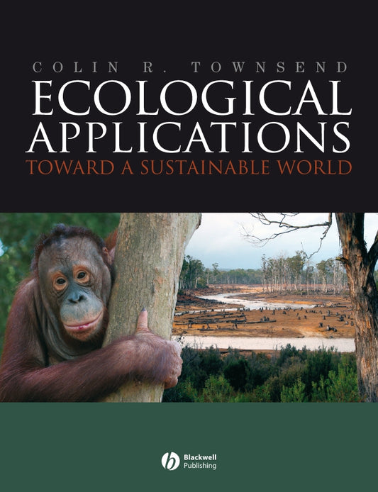 Ecological Applications; Toward a Sustainable World (Paperback / softback) 9781405136983