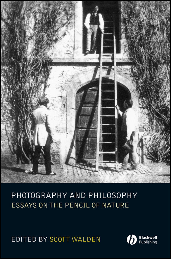 Photography and Philosophy; Essays on the Pencil of Nature (Hardback) 9781405139243