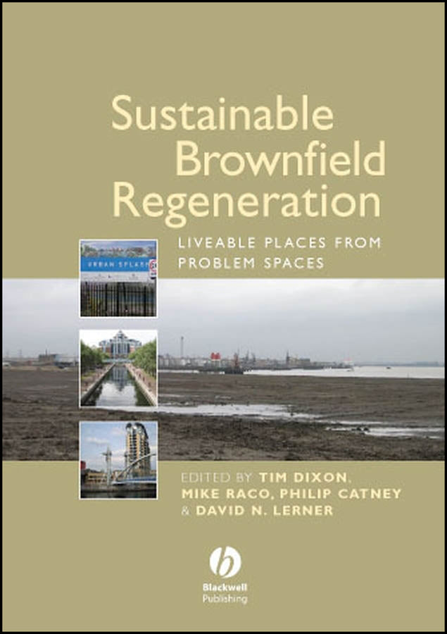 Sustainable Brownfield Regeneration; Liveable Places from Problem Spaces (Paperback / softback) 9781405144032