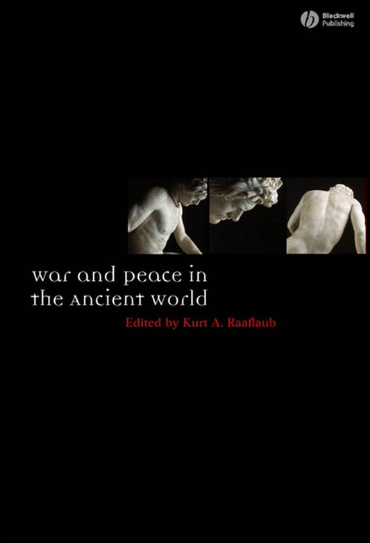 War and Peace in the Ancient World (Hardback) 9781405145251