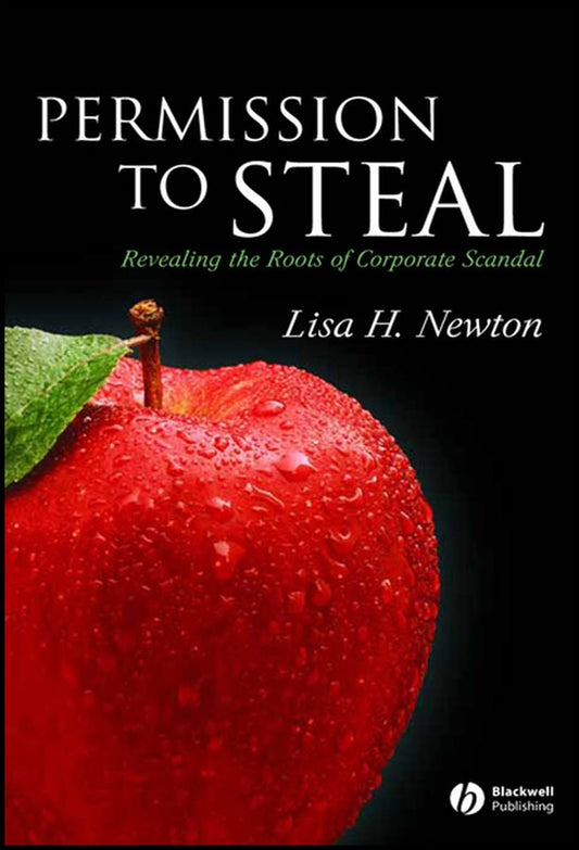 Permission to Steal; Revealing the Roots of Corporate Scandal--An Address to My Fellow Citizens (Hardback) 9781405145398