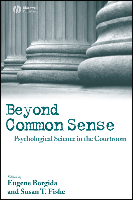 Beyond Common Sense; Psychological Science in the Courtroom (Hardback) 9781405145732