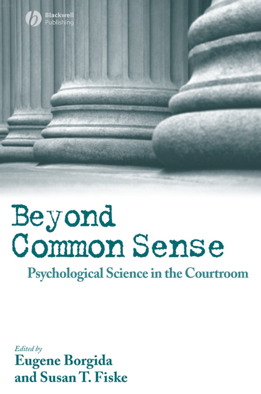 Beyond Common Sense; Psychological Science in the Courtroom (Paperback / softback) 9781405145749