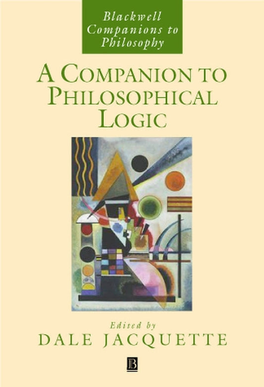 A Companion to Philosophical Logic (Paperback / softback) 9781405145756