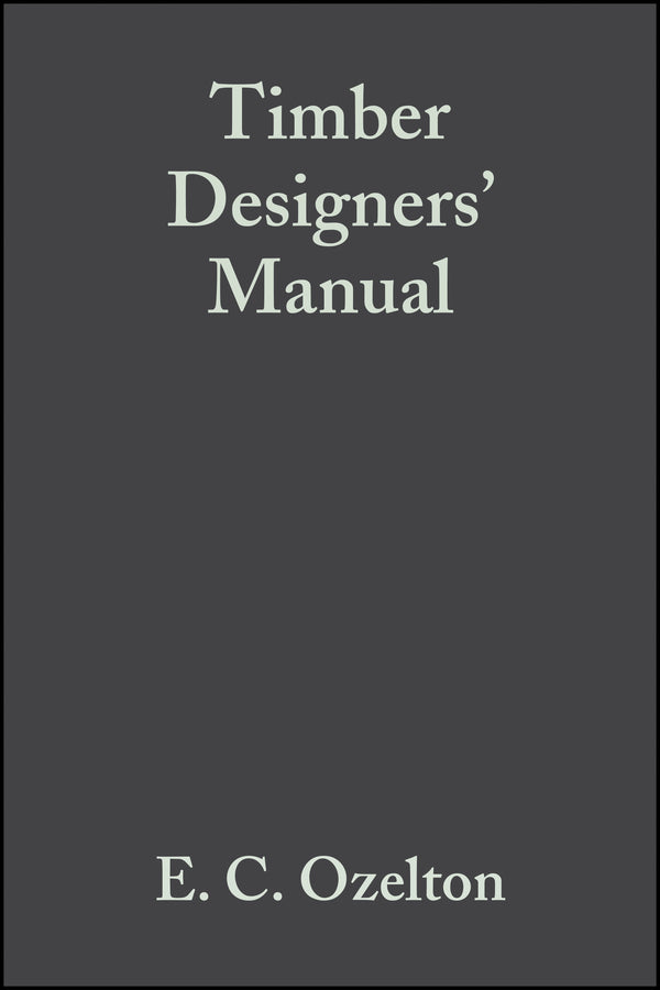 Timber Designers' Manual (Paperback / softback) 9781405146715