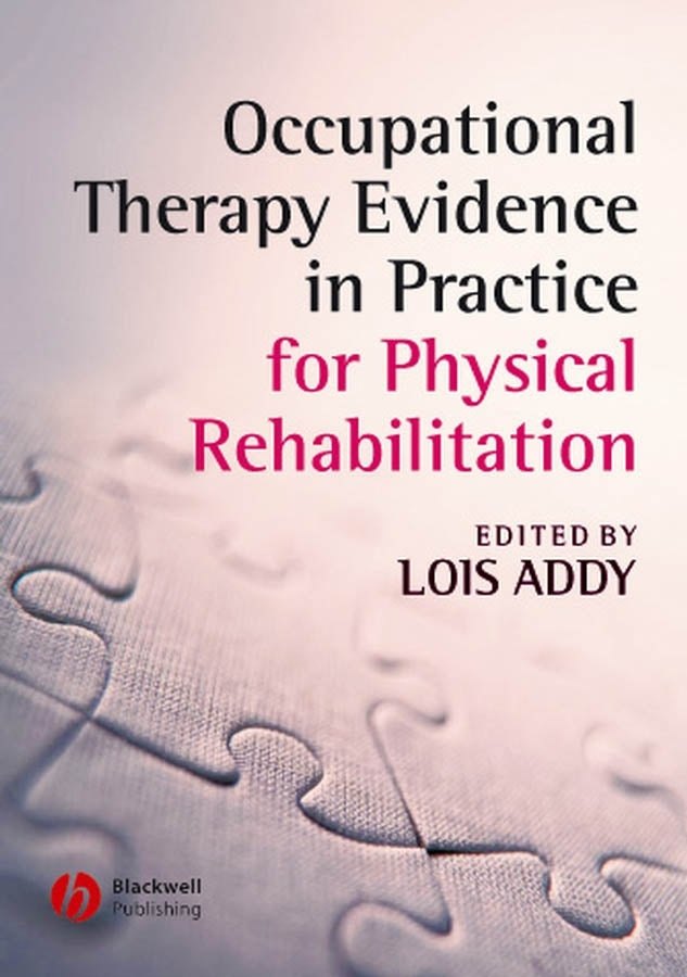 Occupational Therapy Evidence in Practice for Physical Rehabilitation (Paperback / softback) 9781405146876