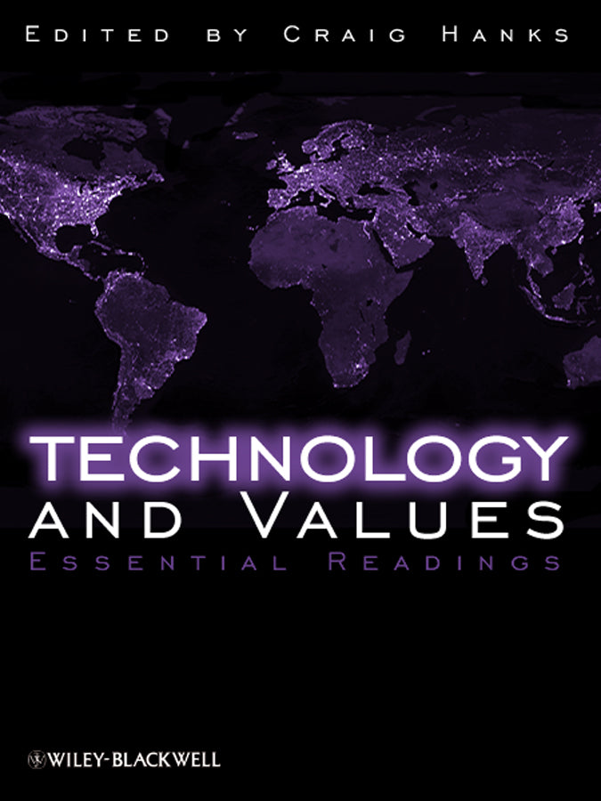 Technology and Values; Essential Readings (Paperback / softback) 9781405149013