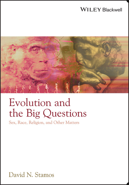 Evolution and the Big Questions; Sex, Race, Religion, and Other Matters (Paperback / softback) 9781405149037