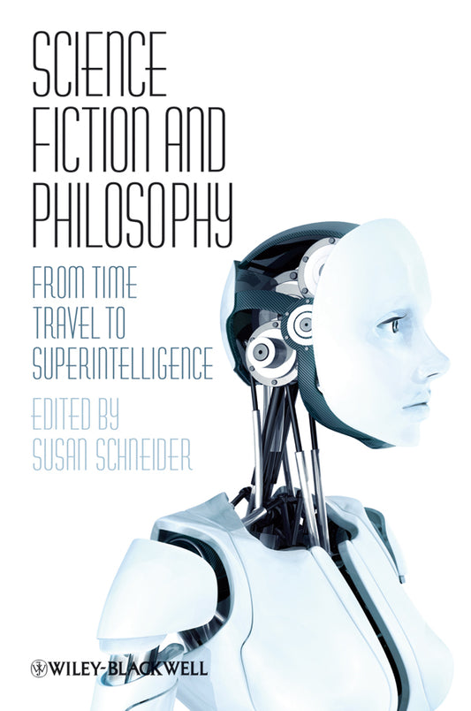 Science Fiction and Philosophy; From Time Travel to Superintelligence (Hardback) 9781405149068