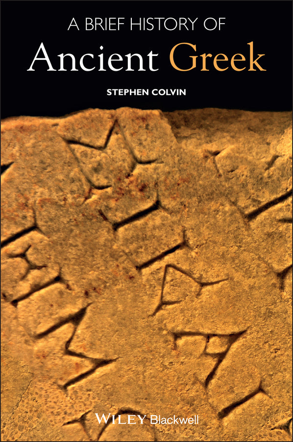 A Brief History of Ancient Greek (Hardback) 9781405149259