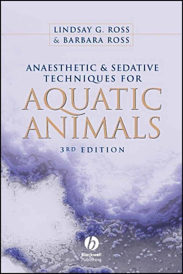 Anaesthetic and Sedative Techniques for Aquatic Animals (Hardback) 9781405149389
