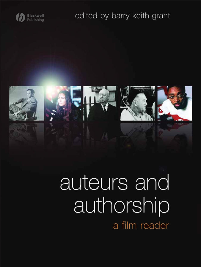 Auteurs and Authorship; A Film Reader (Hardback) 9781405153331