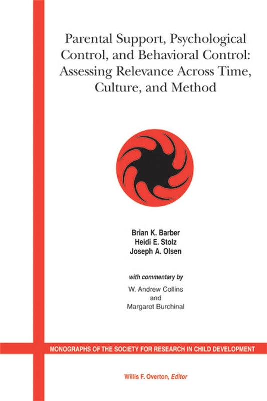 Parental Support, Psychological Control and Behavioral Control; Assessing Relevance Across Time, Culture and Method (Paperback / softback) 9781405153898