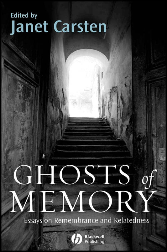 Ghosts of Memory; Essays on Remembrance and Relatedness (Hardback) 9781405154222