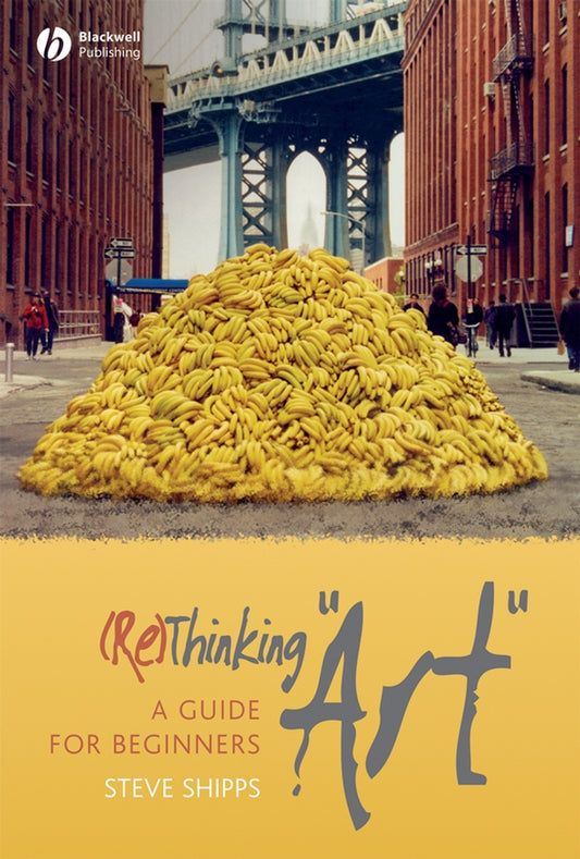 (Re)Thinking "Art"; A Guide for Beginners (Paperback / softback) 9781405155632