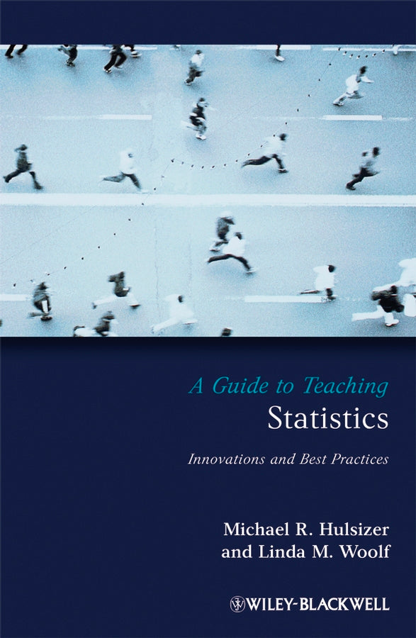 A Guide to Teaching Statistics; Innovations and Best Practices (Hardback) 9781405155731