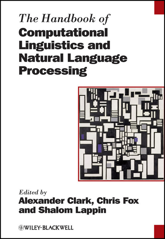The Handbook of Computational Linguistics and Natural Language Processing (Hardback) 9781405155816