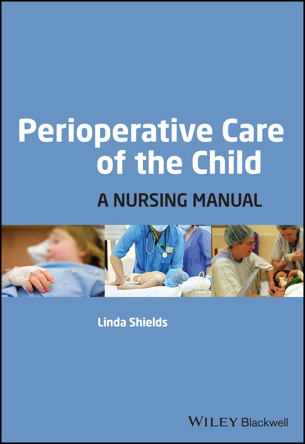 Perioperative Care of the Child; A Nursing Manual (Paperback / softback) 9781405155953