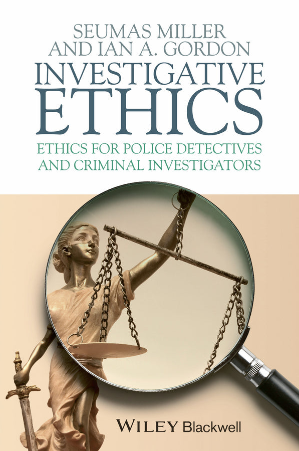Investigative Ethics; Ethics for Police Detectives and Criminal Investigators (Paperback / softback) 9781405157735